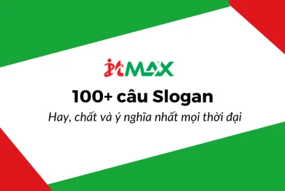 100+ câu Slogan hay, chất và ý nghĩa nhất